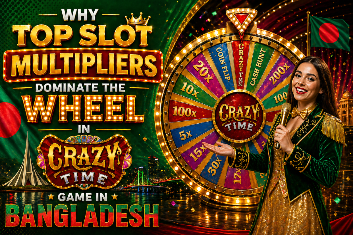 Why Top Slot Multipliers Dominate the Wheel in Crazy Time Game in Bangladesh